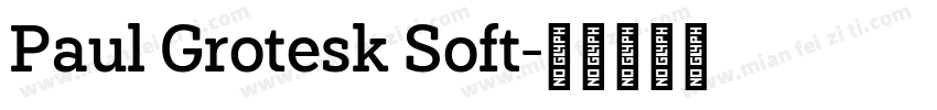 Paul Grotesk Soft字体转换